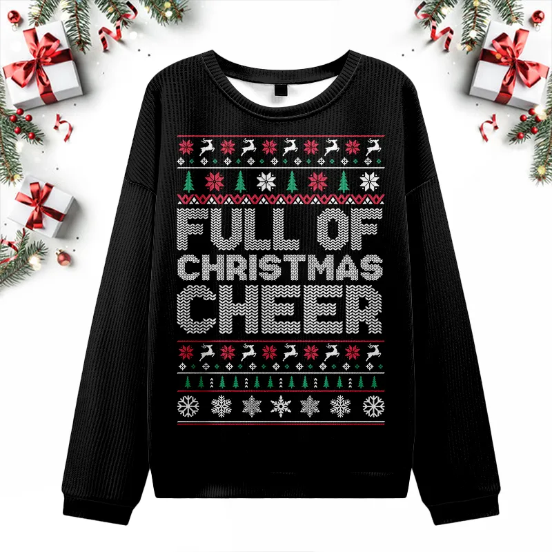 Full Of Christmas Cheer Ugly Sweater