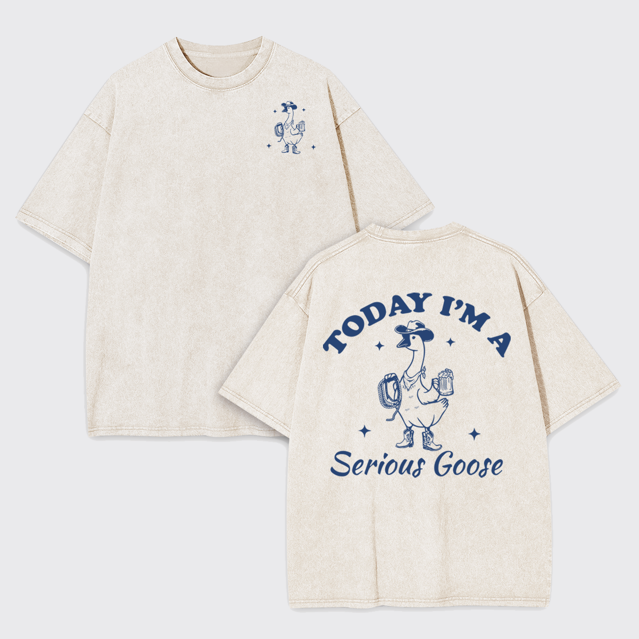 Today I'm A Serious Goose Retro Garment-dye Tees