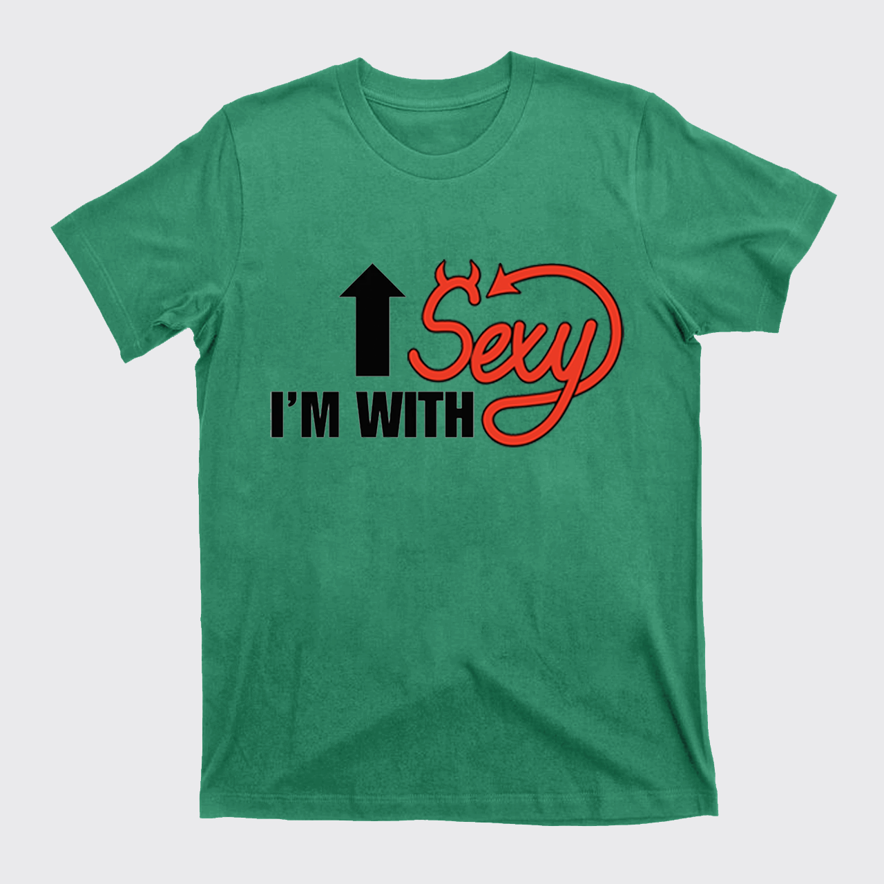 I'm With Sexy T-Shirts