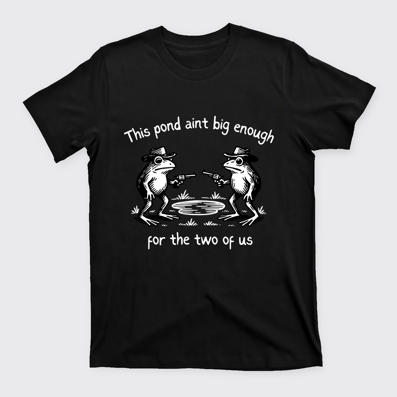 Funny Frog-This Pond Ain't Big Enough T-Shirts