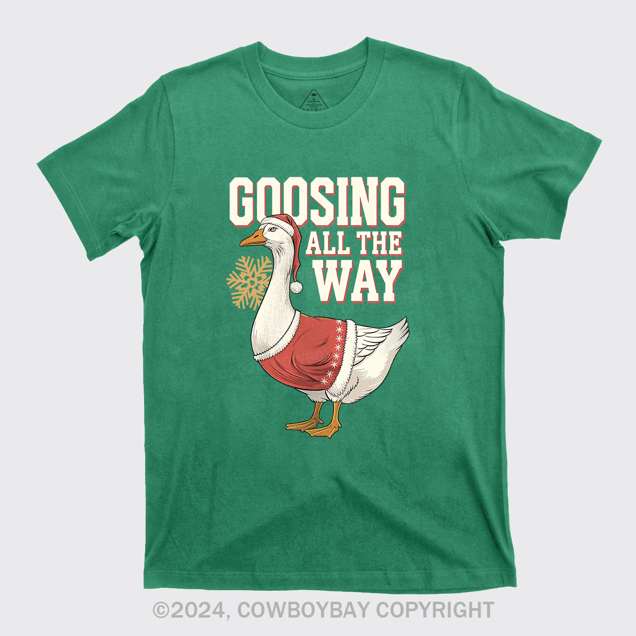 Goosing All The Way -Shirts