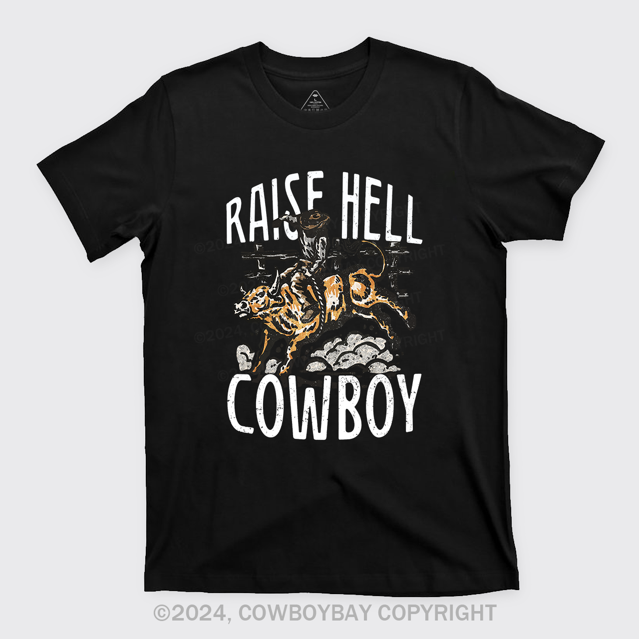 Raise Hell Cowboy T-Shirts