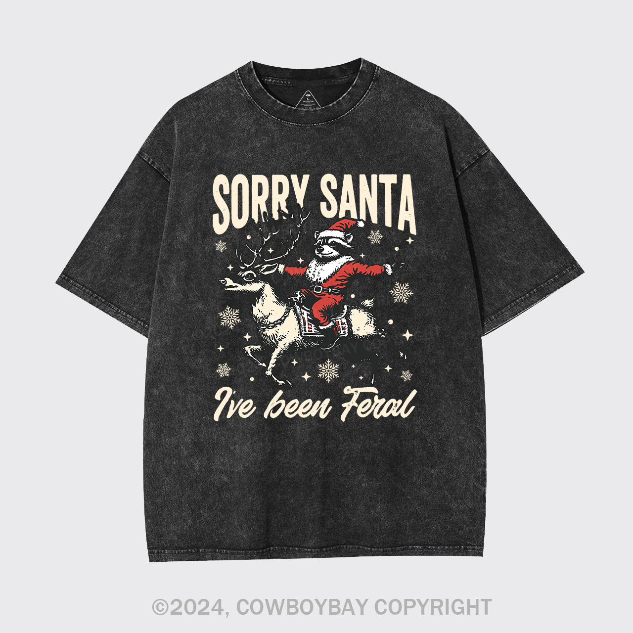 Sorry Santa,I've Been Feral Garment-dye Tees