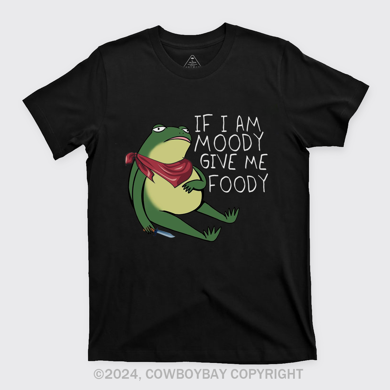If I Am Moody Give Me Foody T-Shirts
