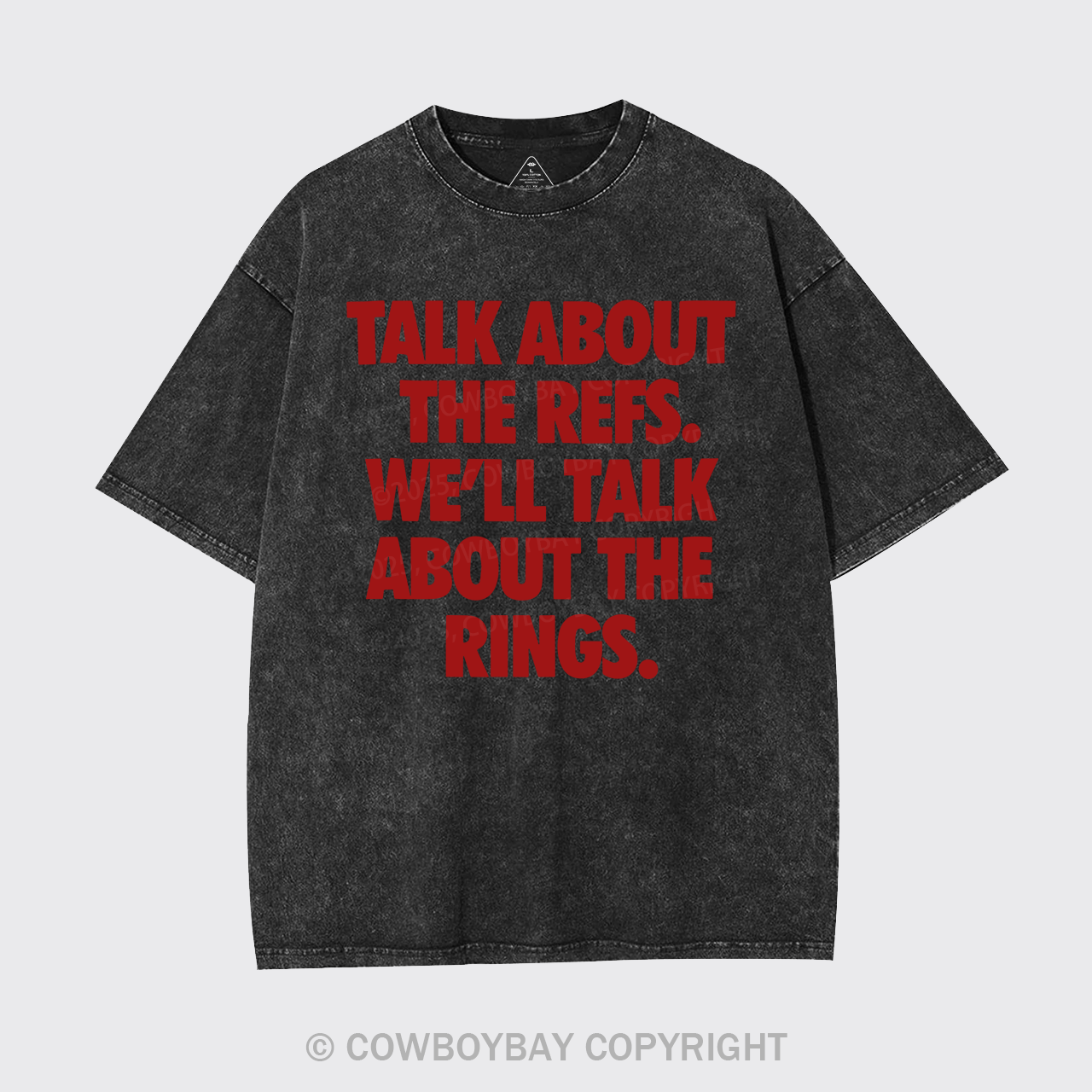 Talk About The Refs, We'll Talk About The Rings Garment-dye Tees