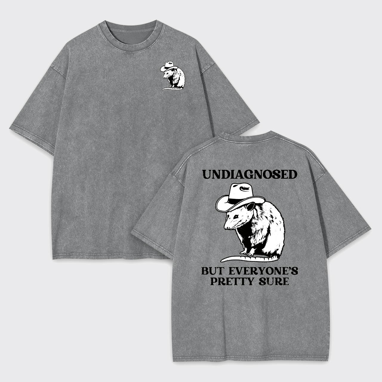 Undlagnosed But Everyone's Pretty Sure Garment-dye Tees