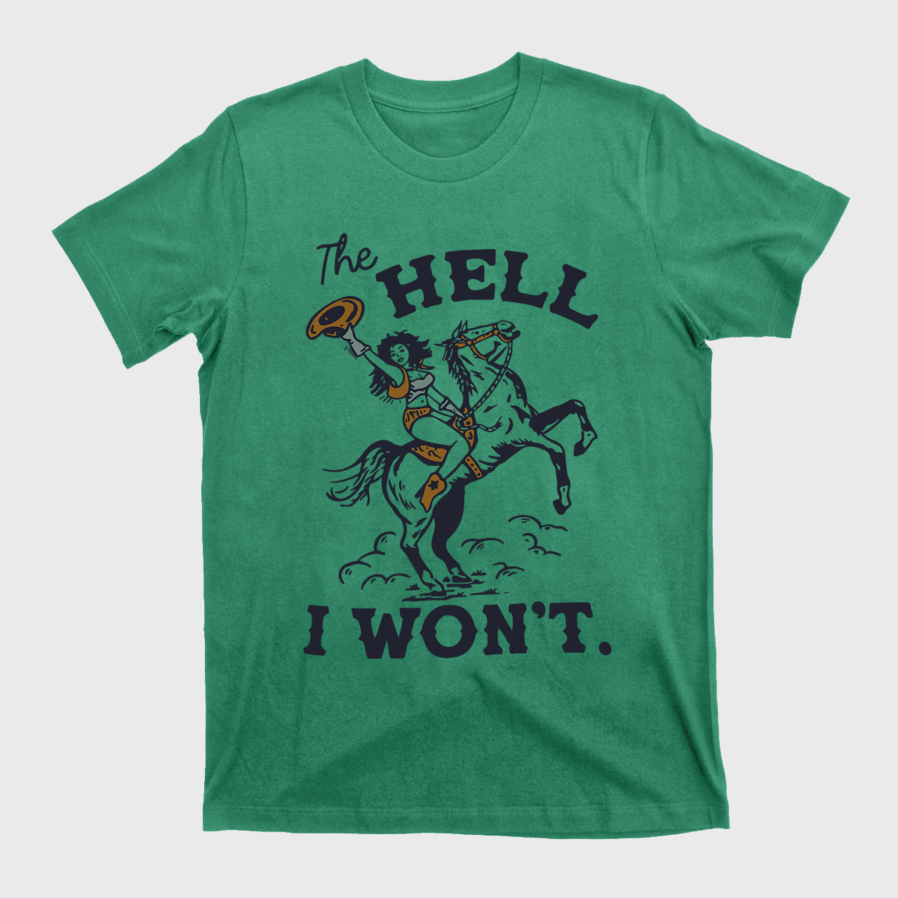 THE HELL I WON'T Vintage T-Shirts For Cowgirls