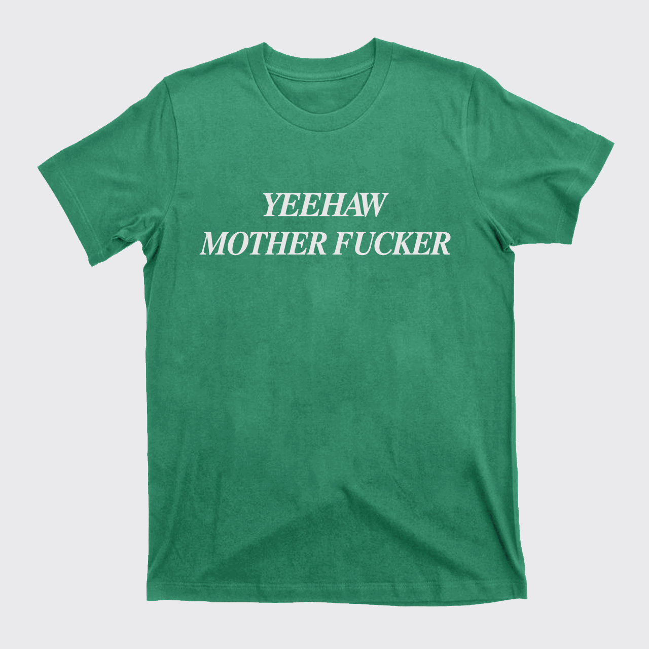 Yeehaw Mother Fucker T-Shirts