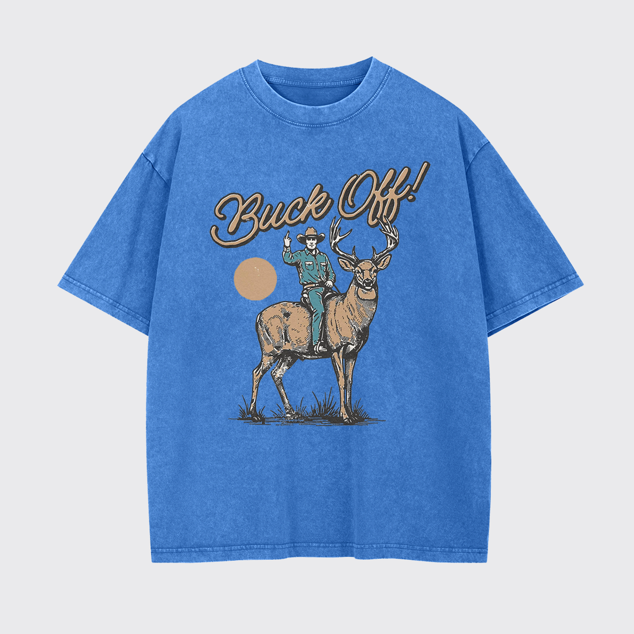 Buck Off Middle Finger Cowboy Deer Hunting Garment-dye Tees