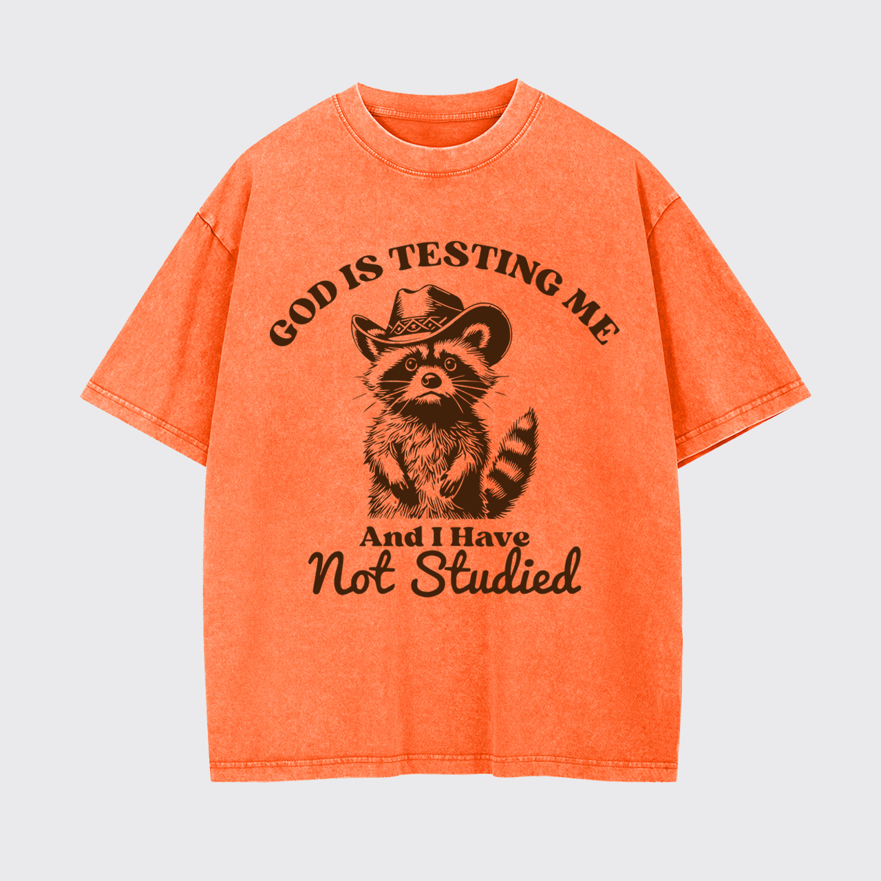 God Is Testing Me Sarcastic Quote Garment-dye Tees