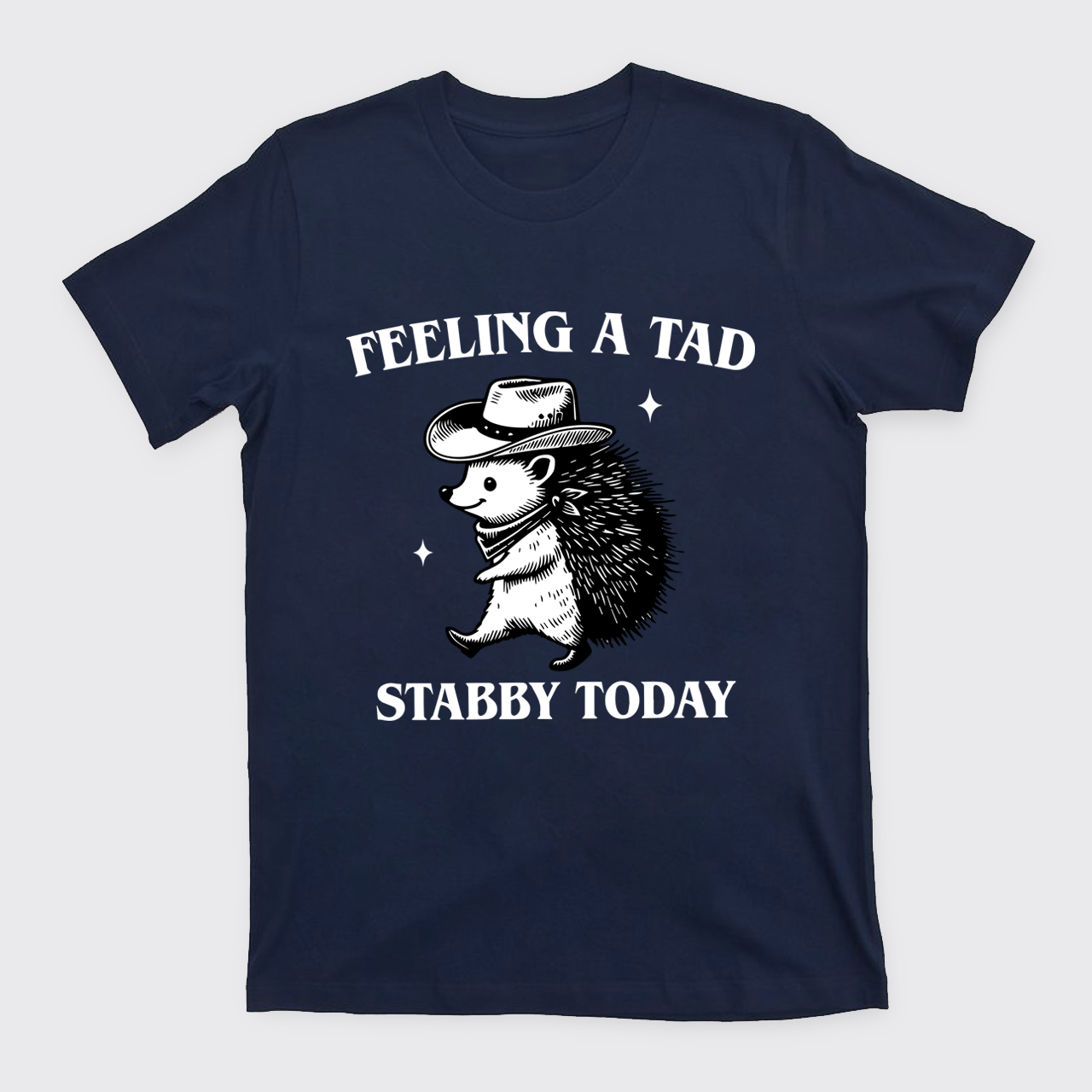 Trendy Porcupine-Feeling A Tad Stabby Today T-Shirts