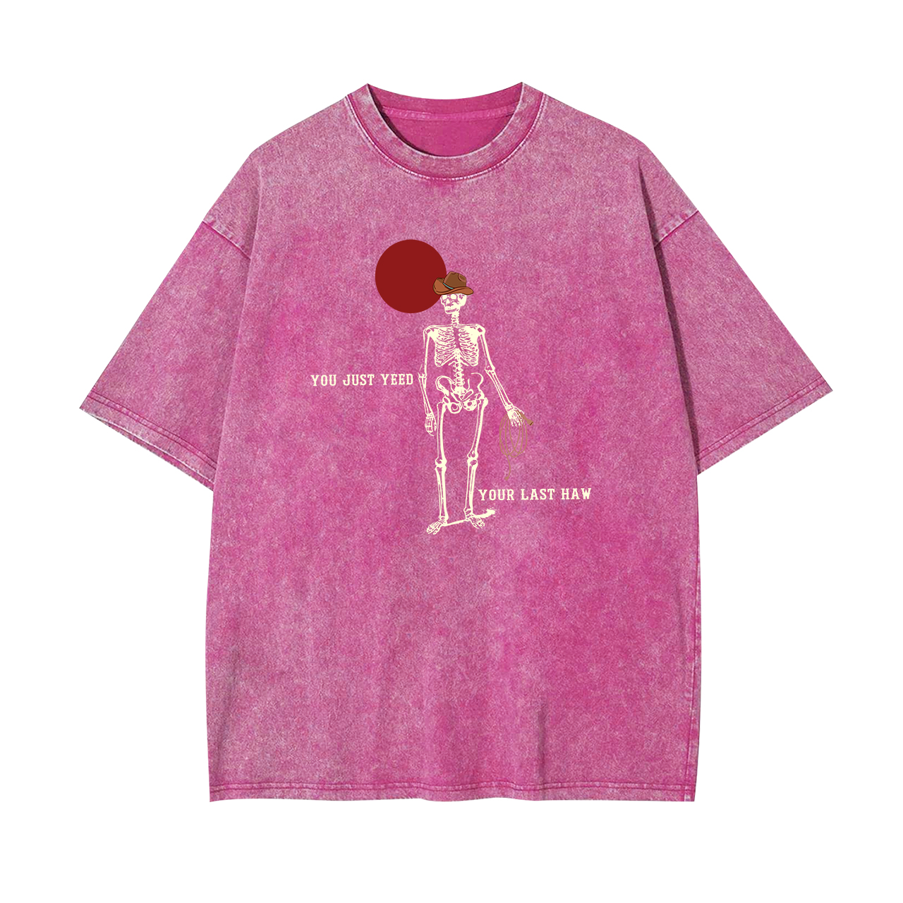 You Just Yeed Your Last Haw Cowboy Garment-dye Tees