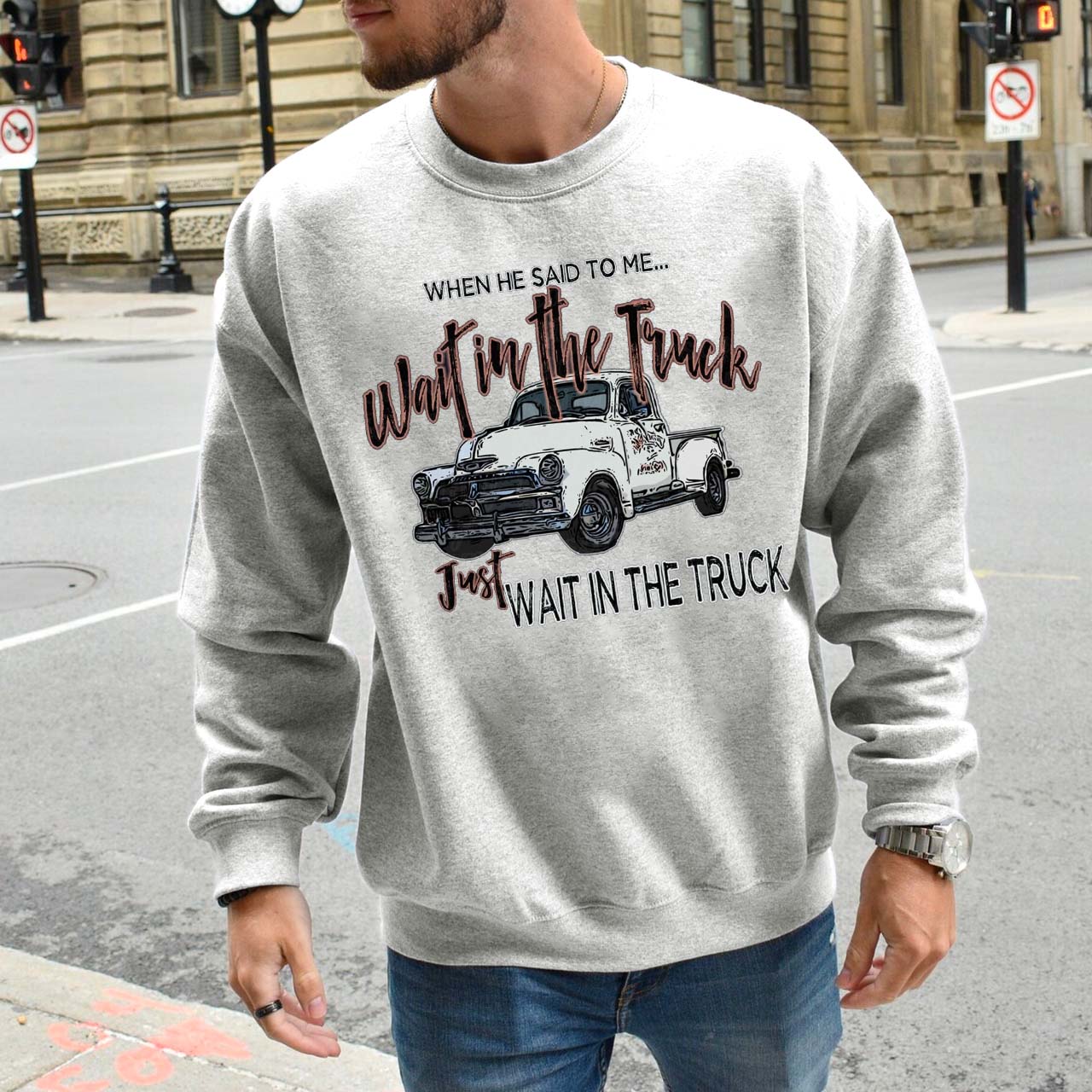 Wait In The Truck Cowboy Sweatshirt