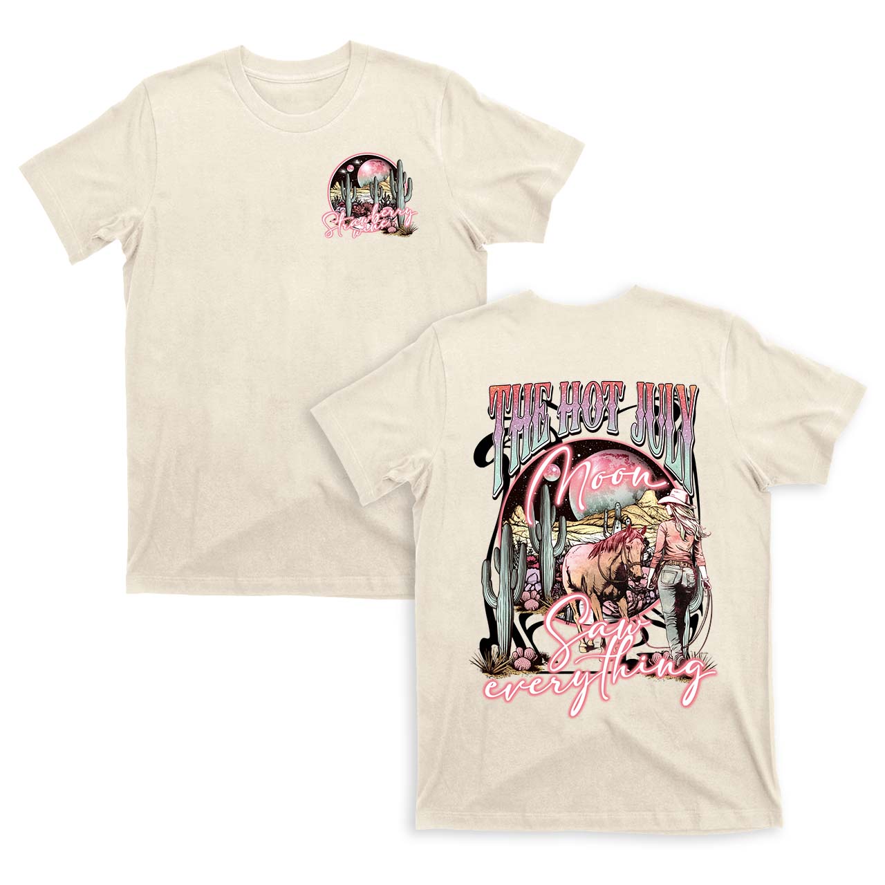 Hot July Moon Saw Everything Cowboy T-Shirts