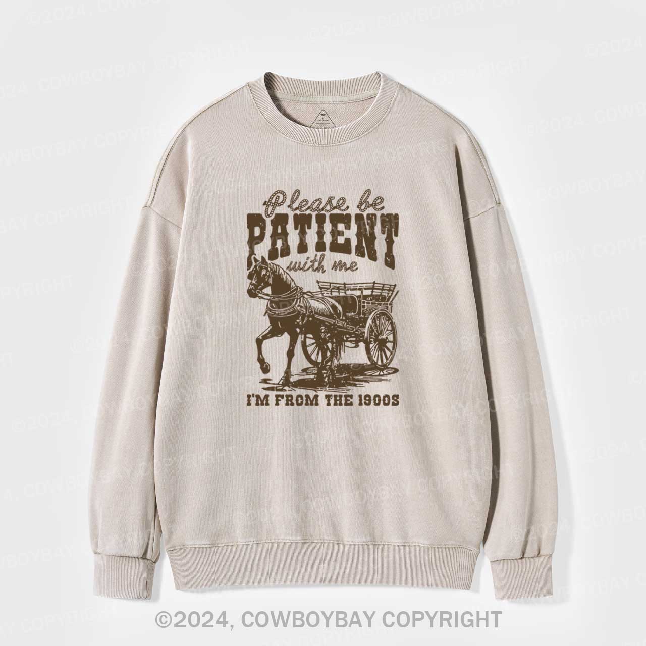 Please Be Patient With Me Washed Sweatshirts