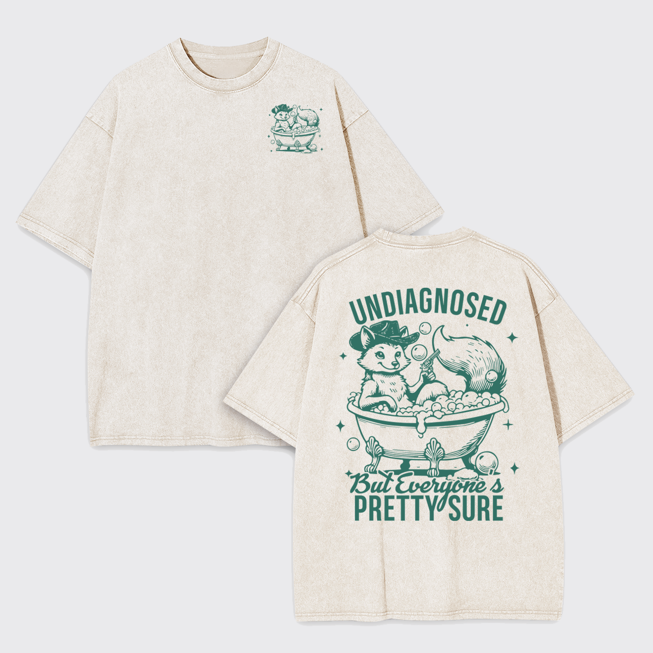 Undiagnosed But Everyone's Pretty Sure Garment-dye Tees