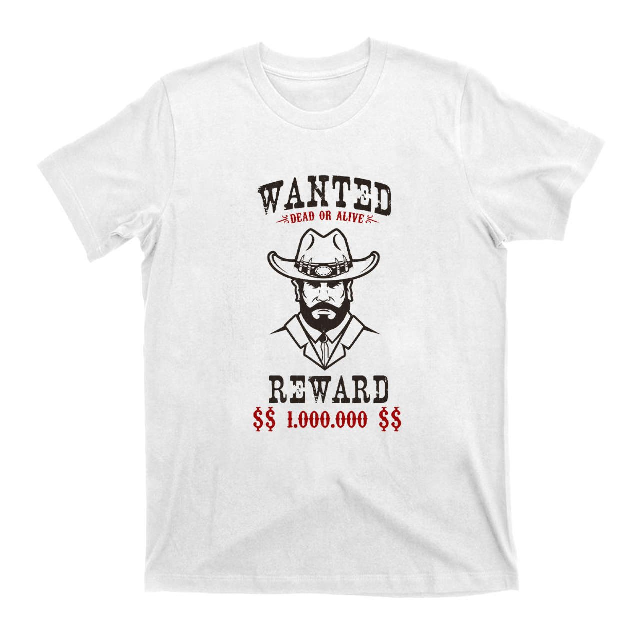 Wanted Dead or Alive Reward $1.000.000 T-Shirts