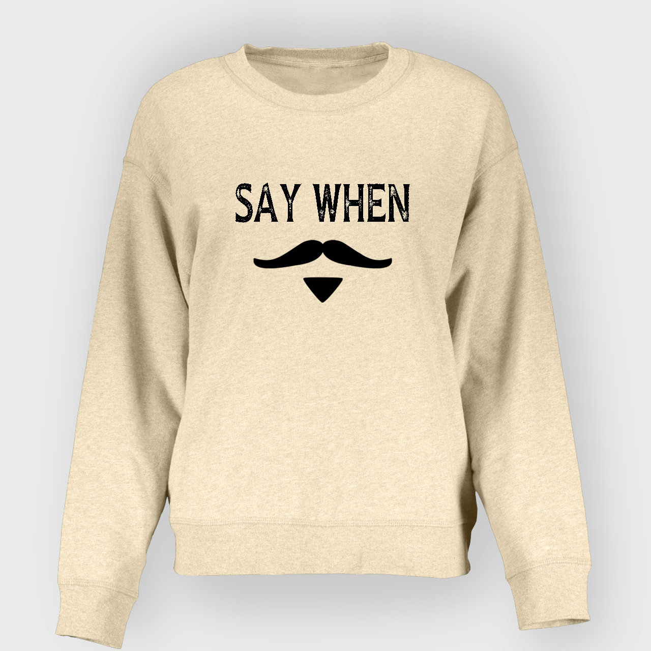 Say When West Cowbaybay Sweatshirt