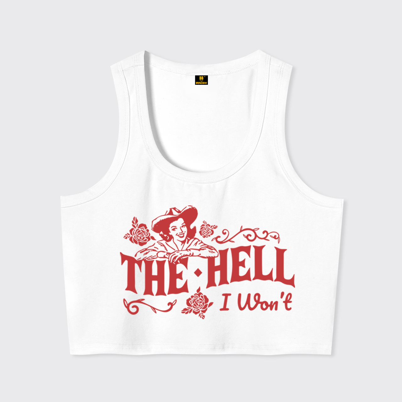 The Hell I Won't Cowgirl Tank Top