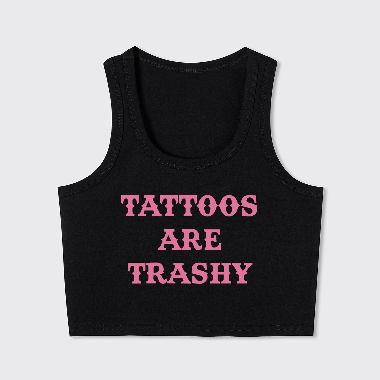 Tattoos Are Trashy Tank Top