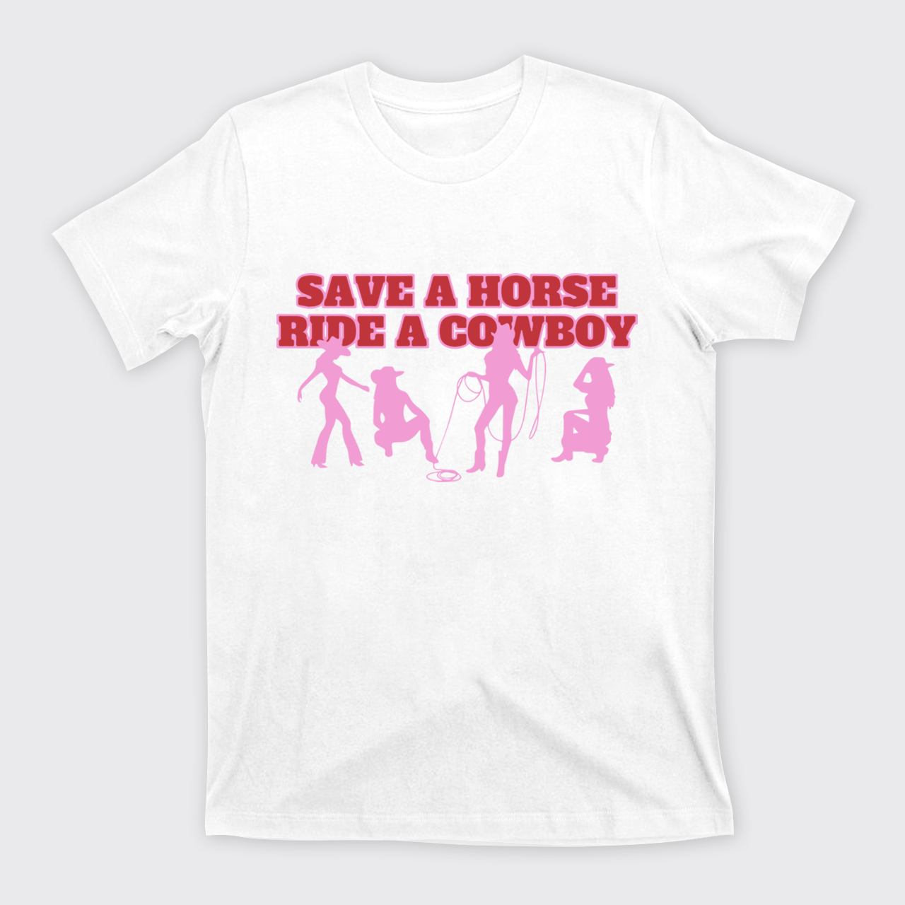 Save A Horse Ride A Cowboy T-Shirts