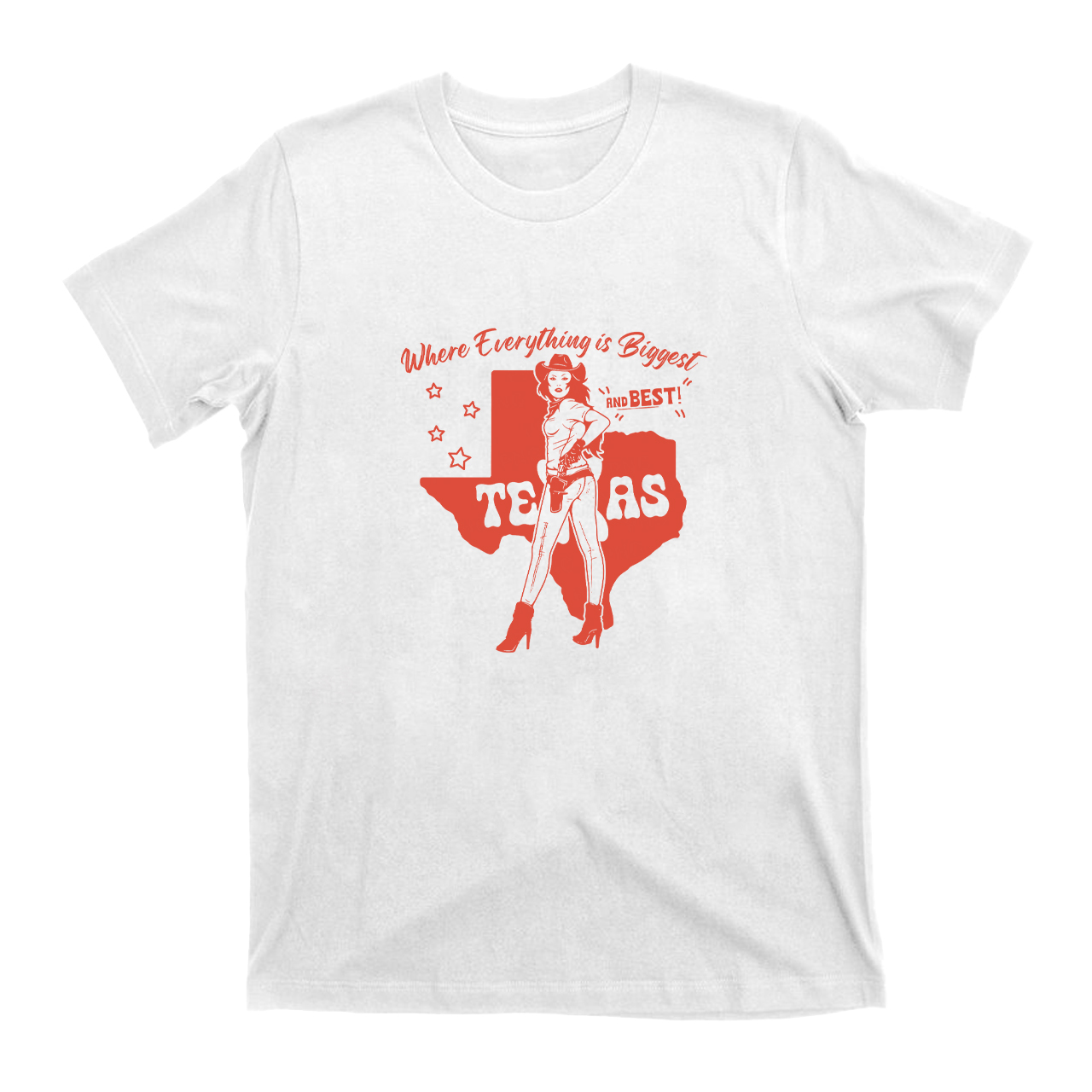 Texas Cowgirl Where Everything Is Biggest  T-Shirts