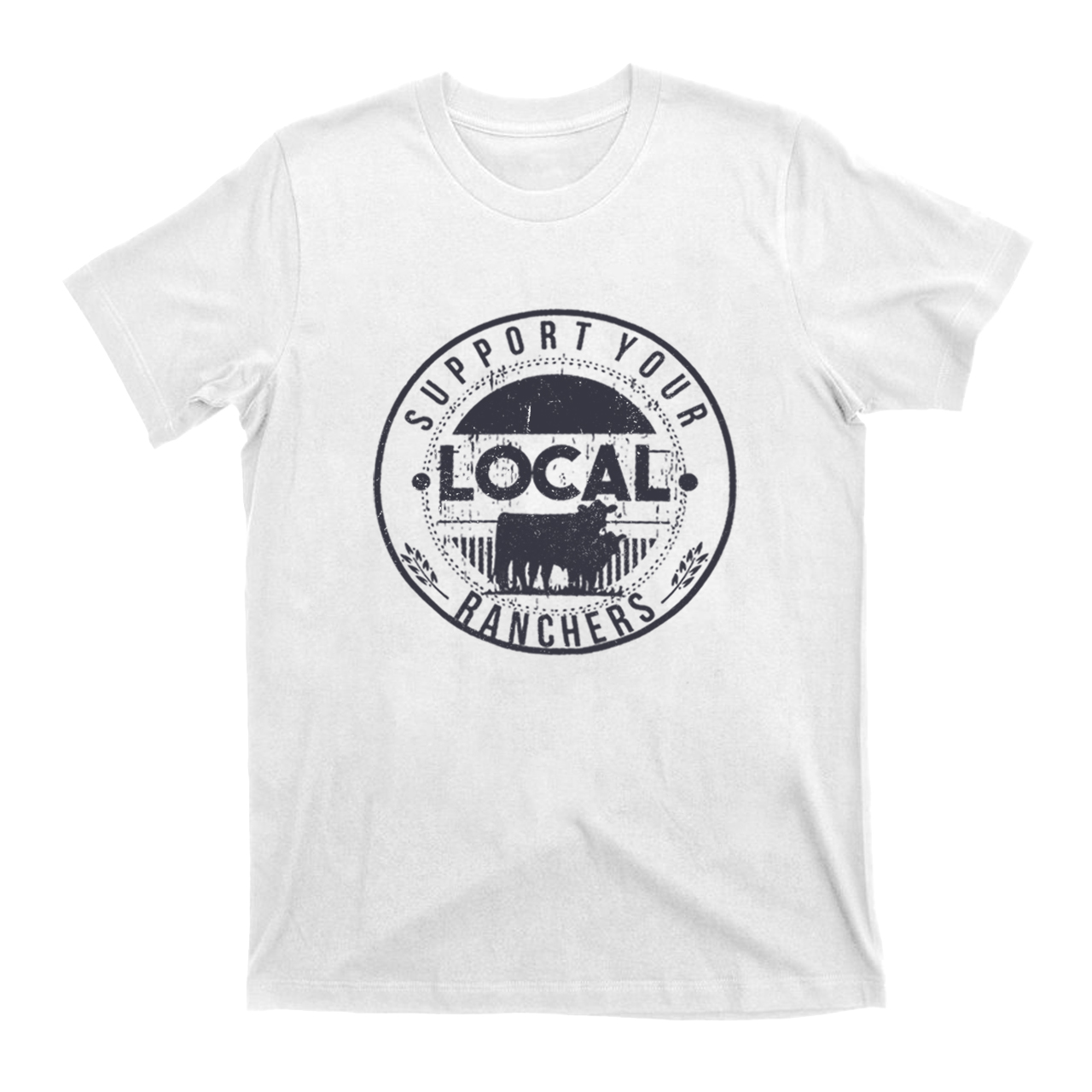 Support Your Local Ranchers T-shirt