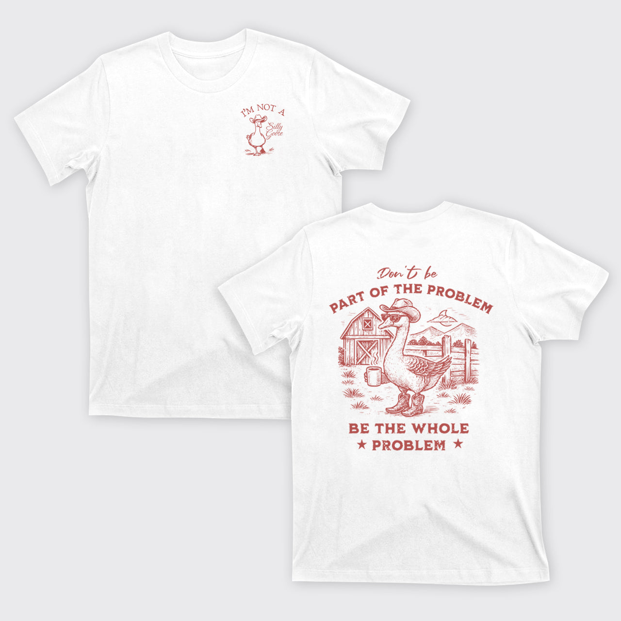 Don't Be Part Of The Problem Be The Whole Problem T-Shirts