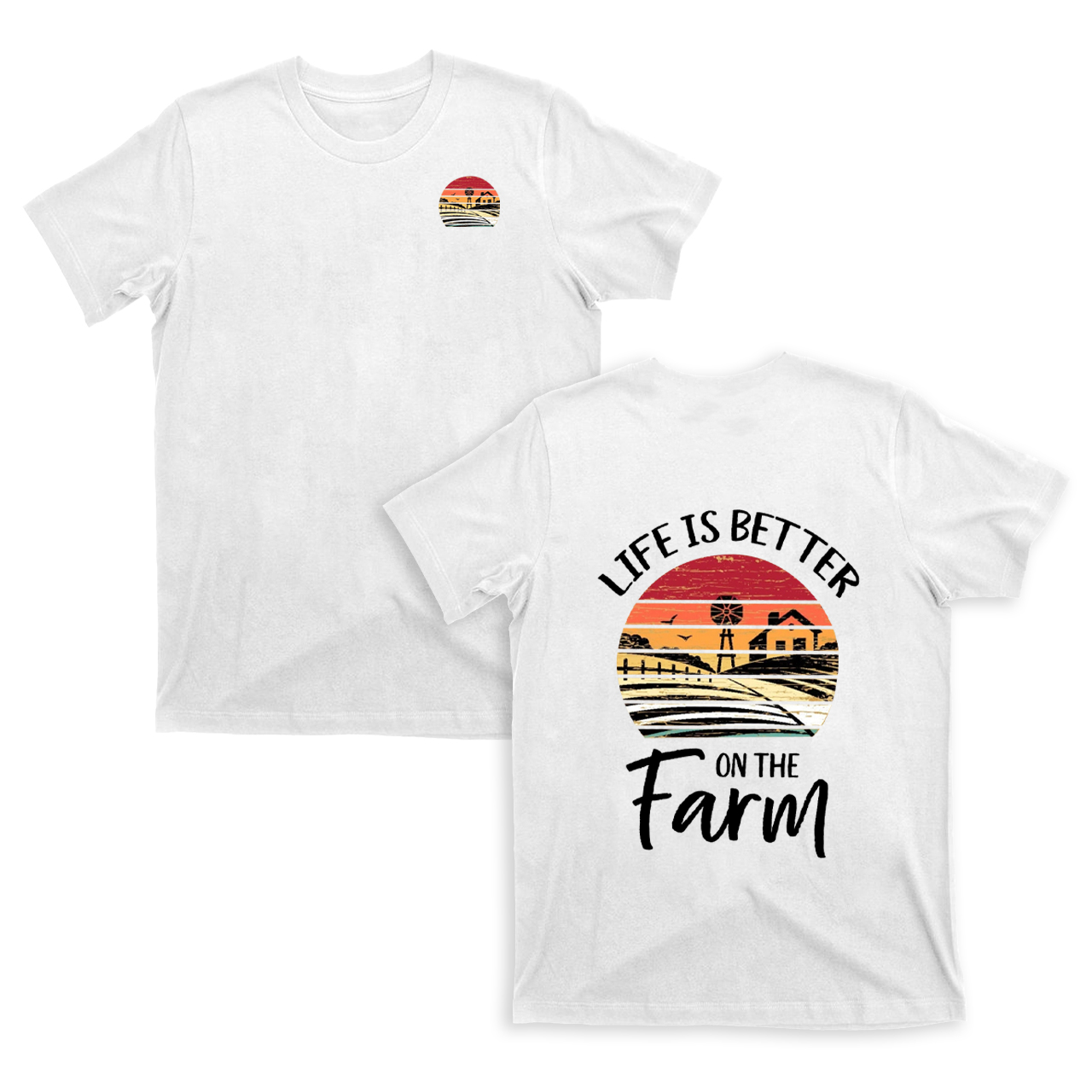 Life is Better On The Farm T-shirt