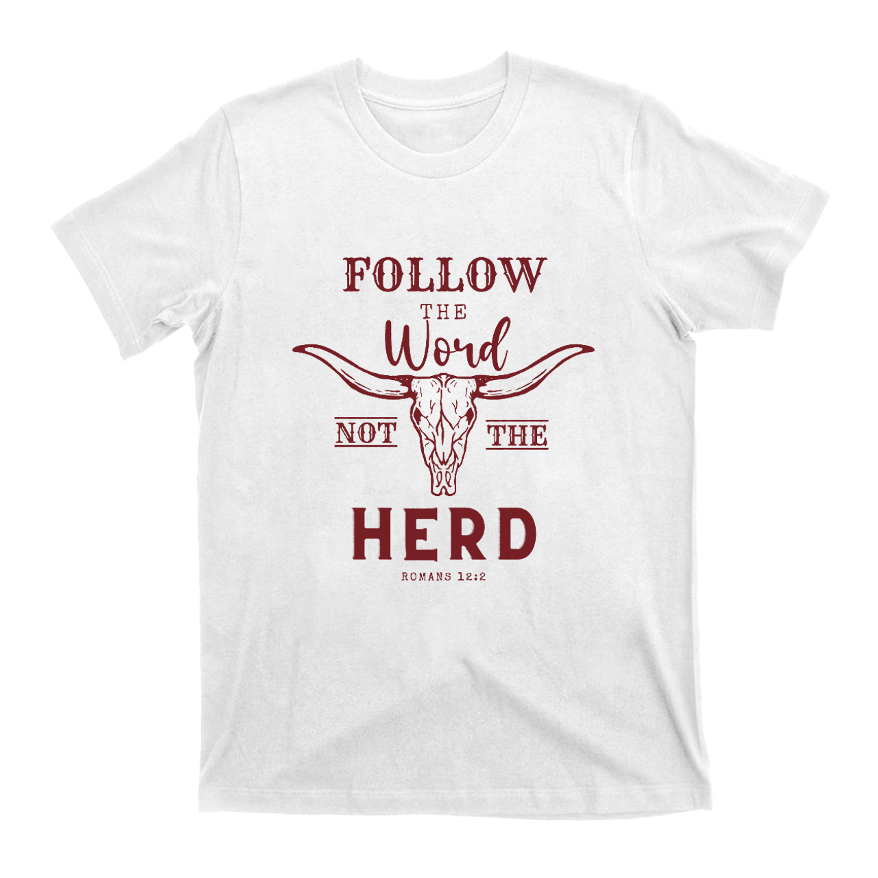 Follow the Word not the Herd T-shirt