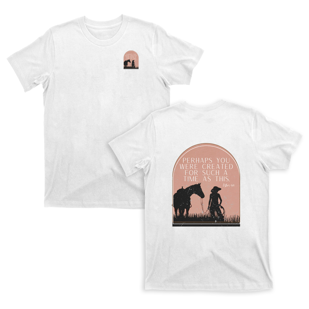 Perhaps You Were Created For Such A Time As This T-shirt