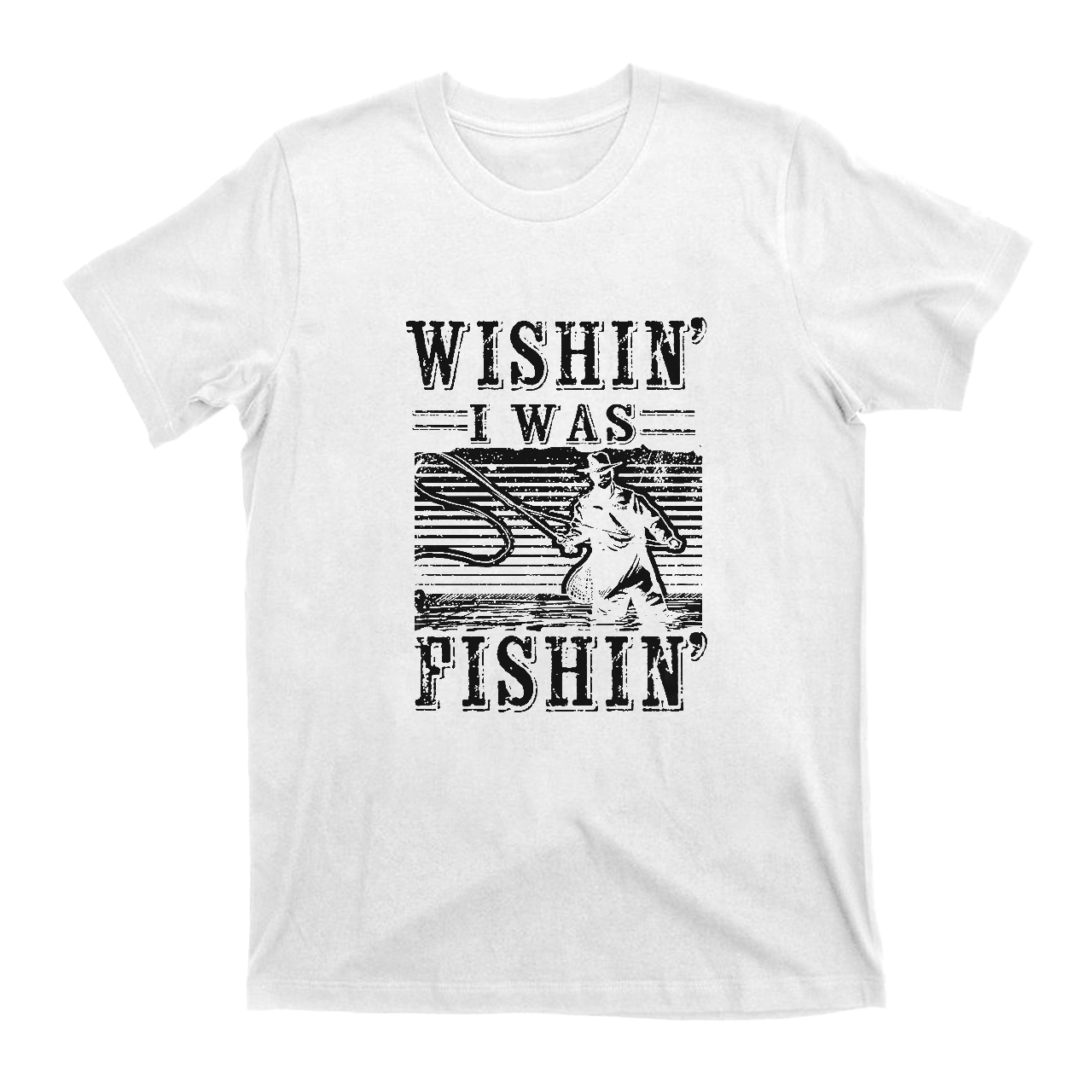 Wishin I Was Fishing T-Shirts