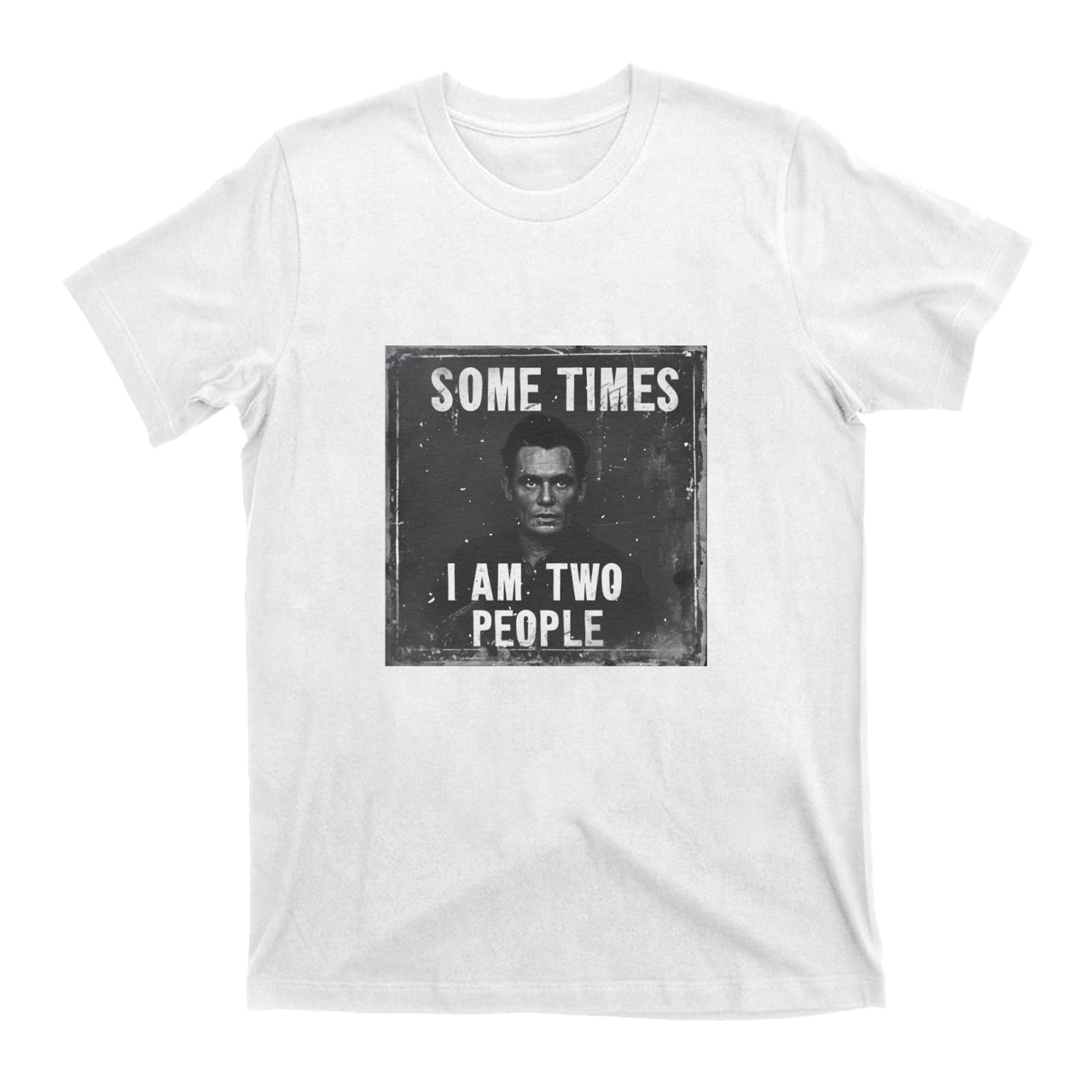 Sometime I Am Two People T-Shirts