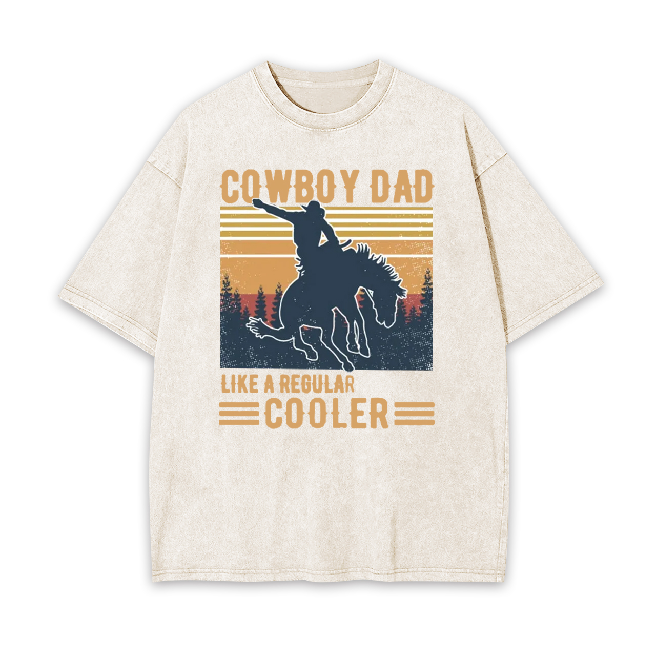 Cowboy Dad Like A Regular Cooler Garment-dye Tees