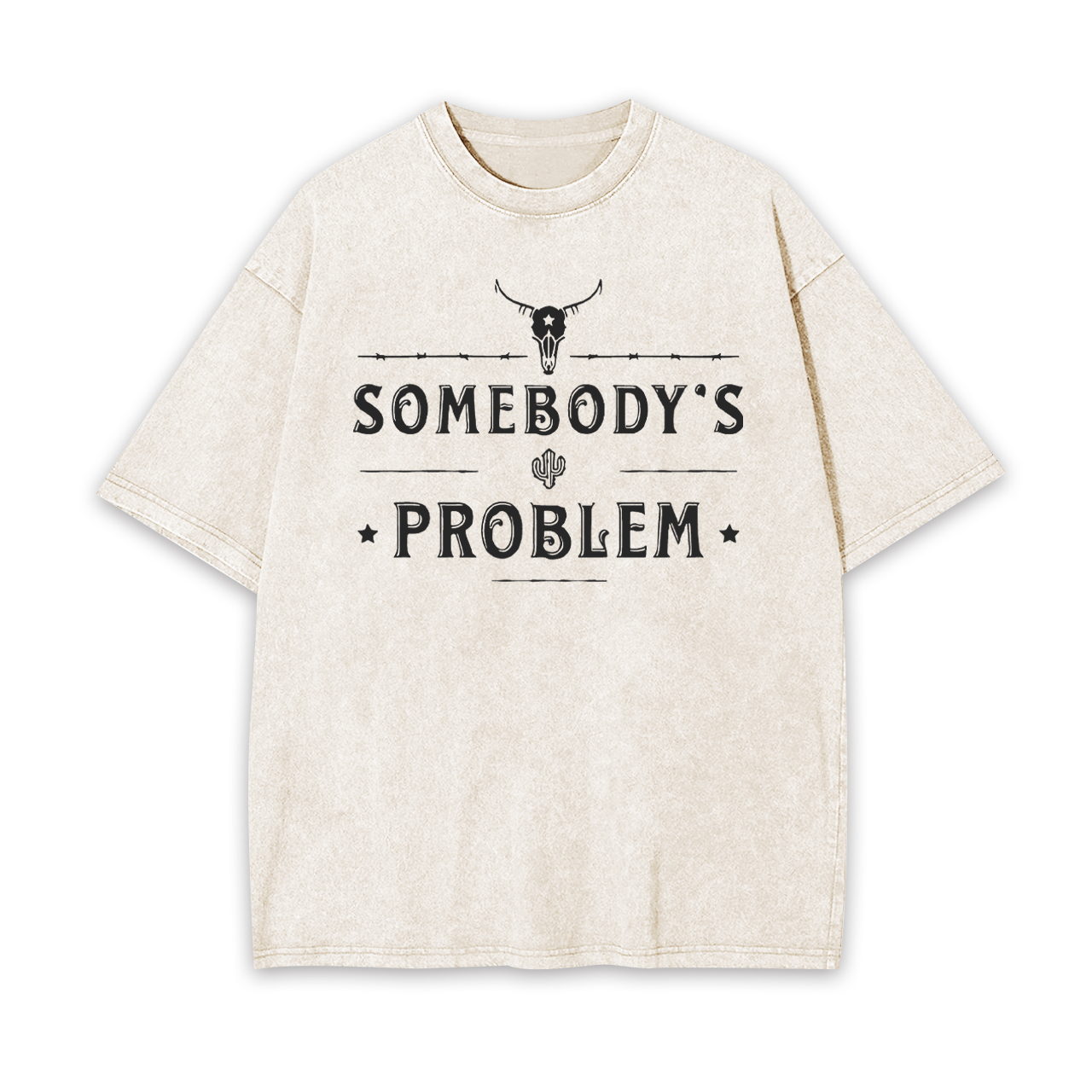 Somebody��s Problem Garment-dye Tees