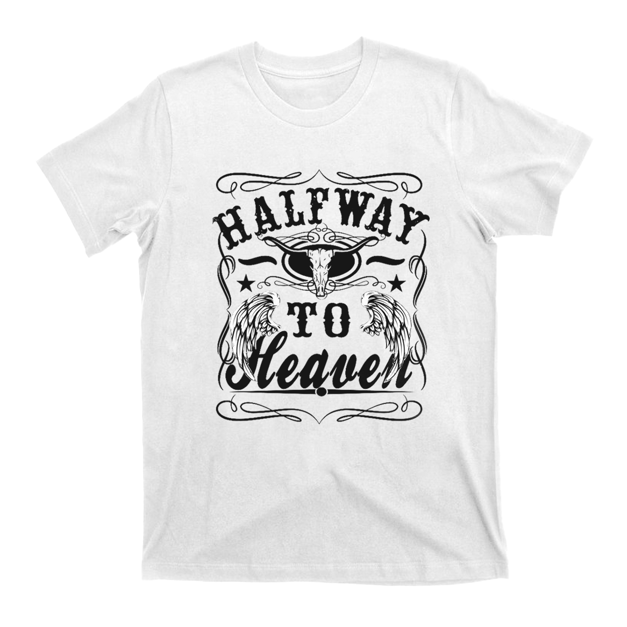 Halfway To Heaven T-Shirts