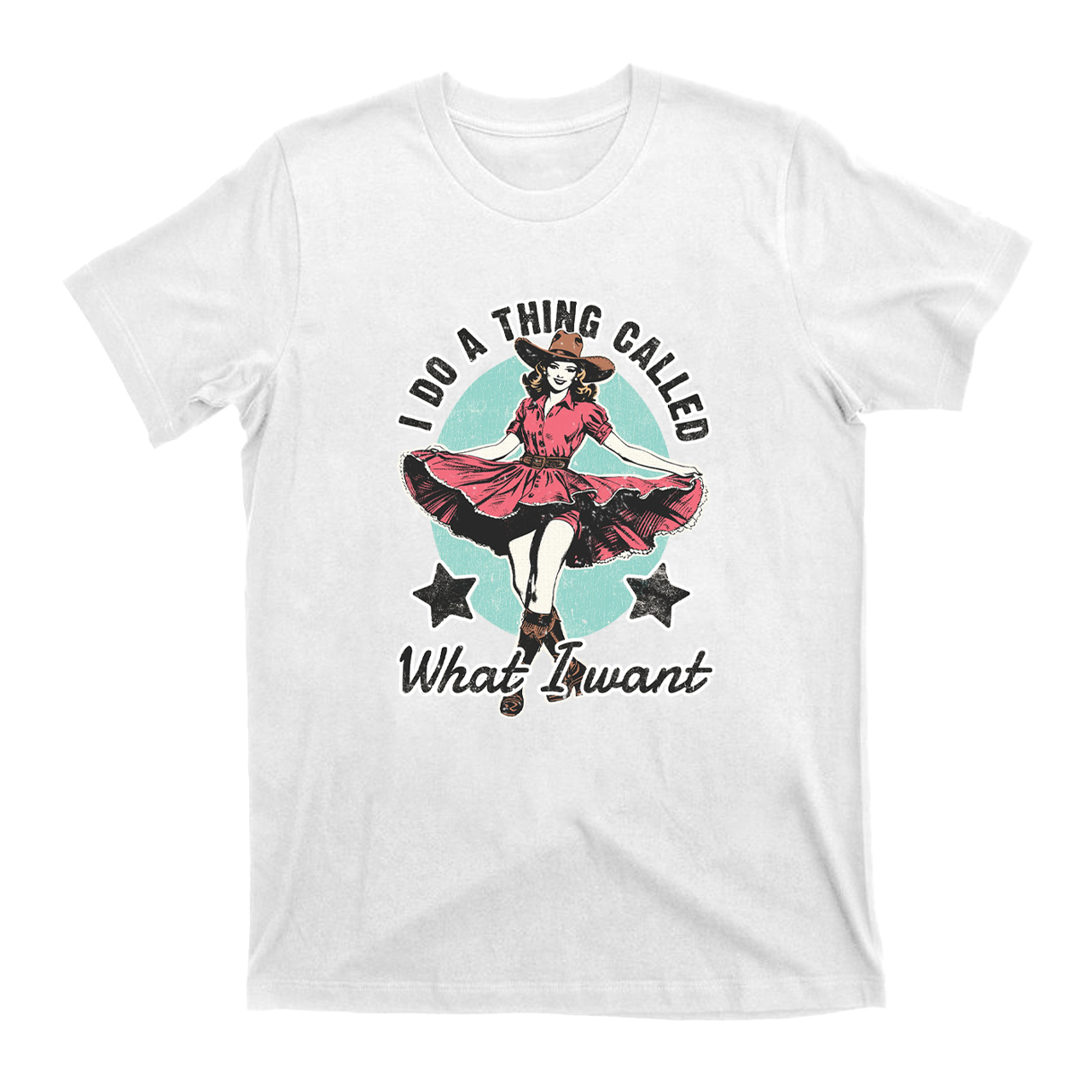 I Do A Thing Called What I Want T-Shirts