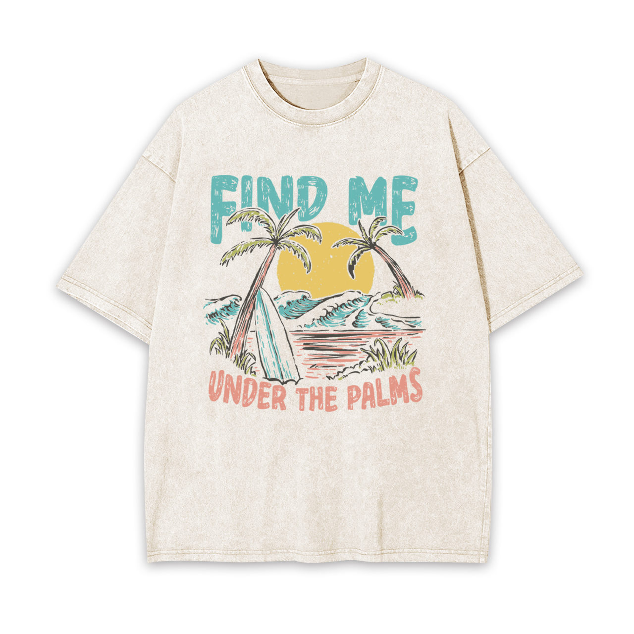 Find Me Under The Palms Garment-dye Tees