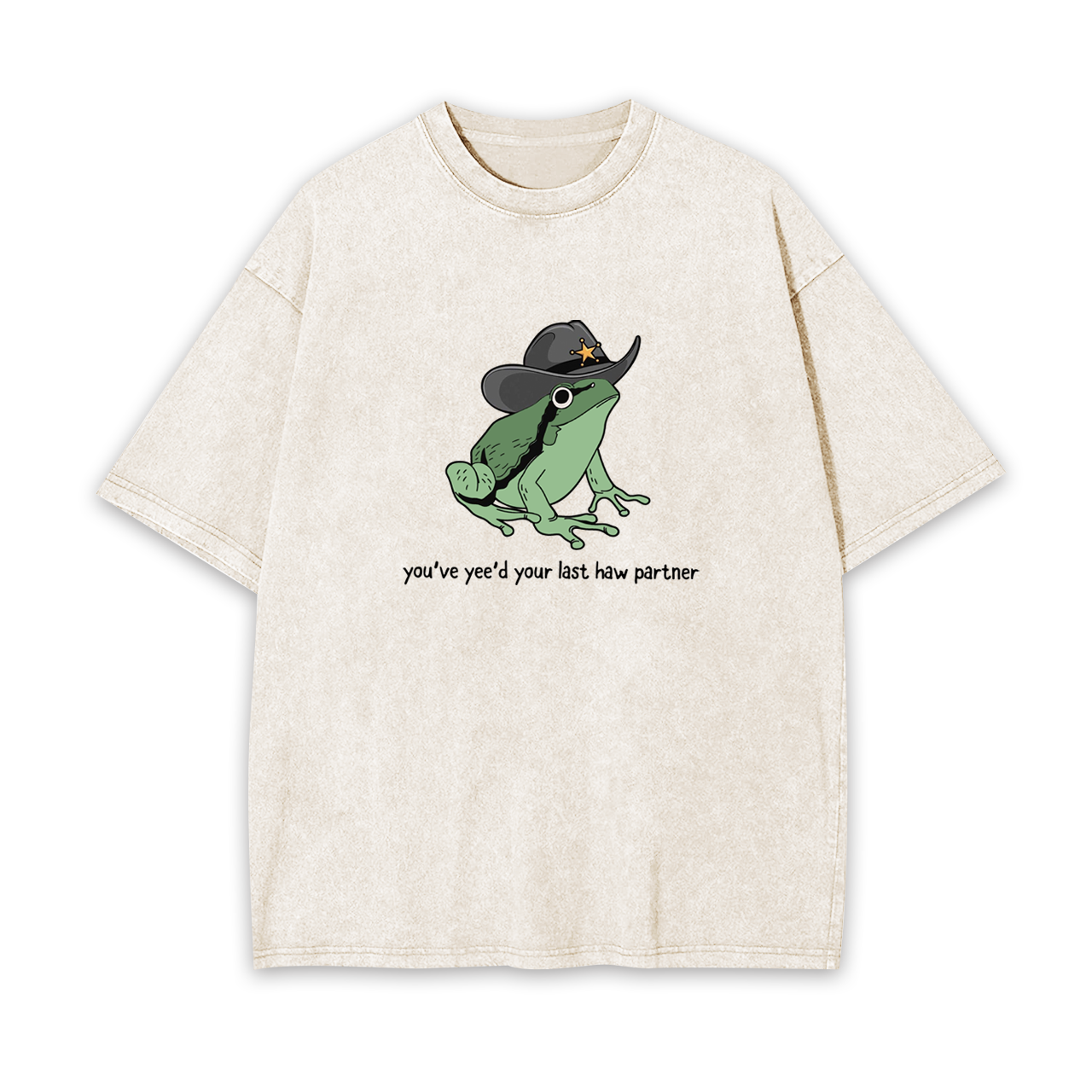 Cowboy Frog You Just Yeed Your Last Haw Cowboy Garment-dye Tees