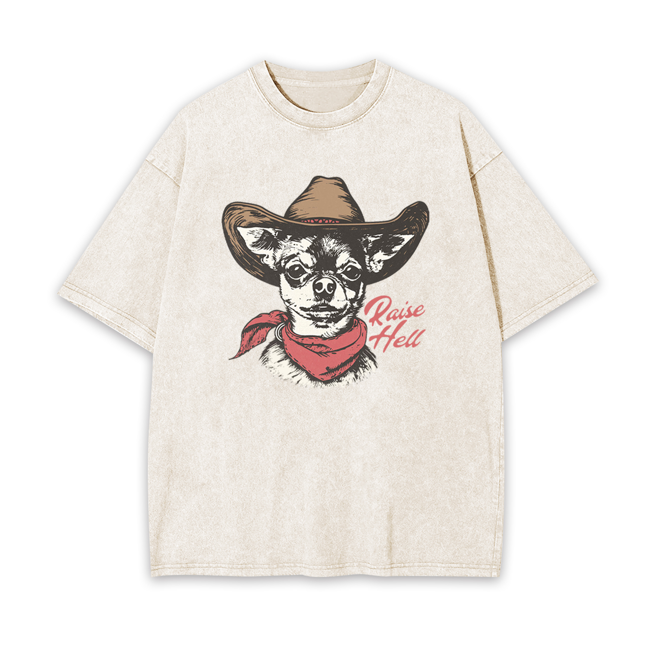 Cowboy Chihuahua,Raise Hell Garment-dye Tees