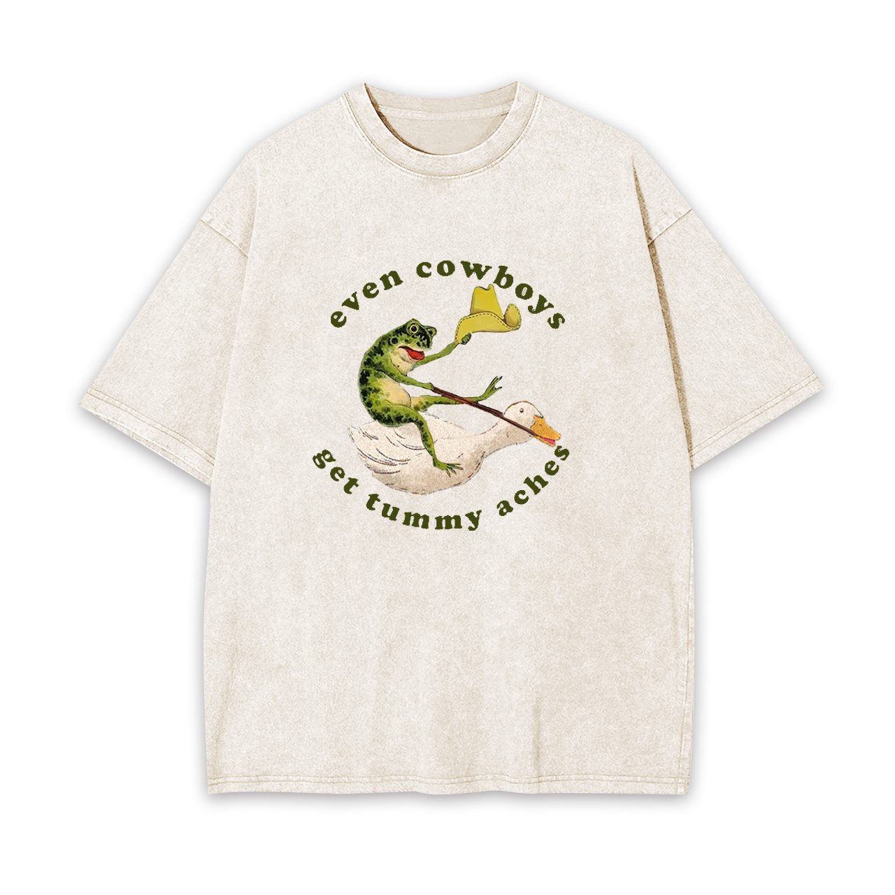 Even Cowboys Get Tummy Aches Garment-dye Tees