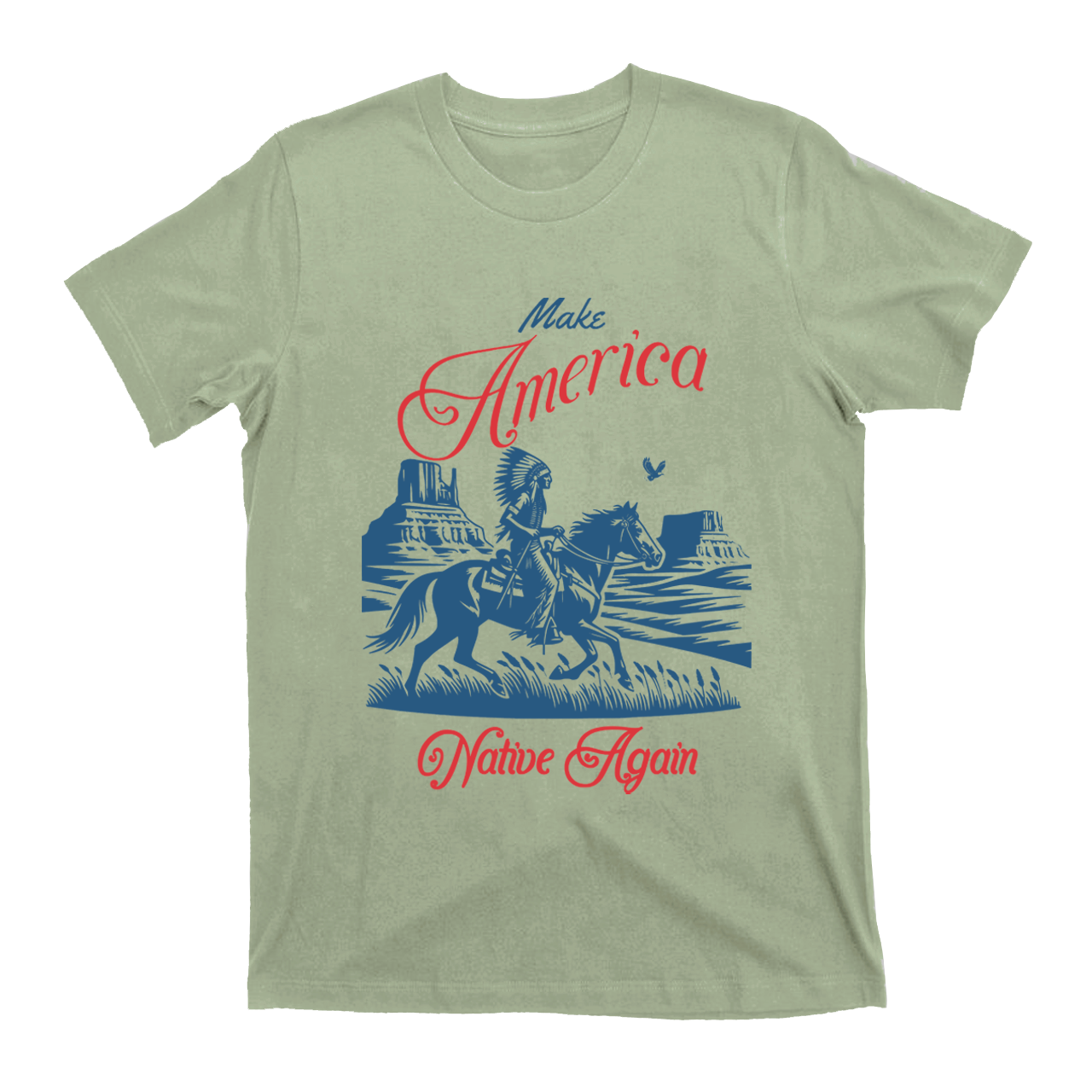 Make America Native Again T-Shirts