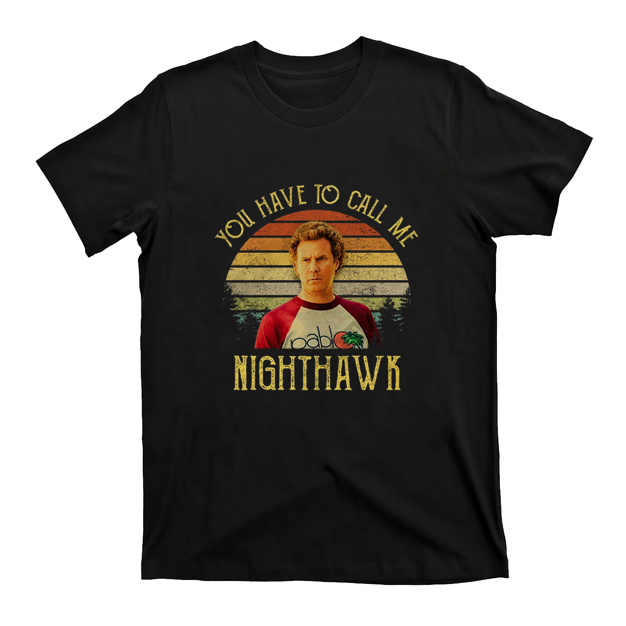 You Have To Call Me NightHawk T-Shirts