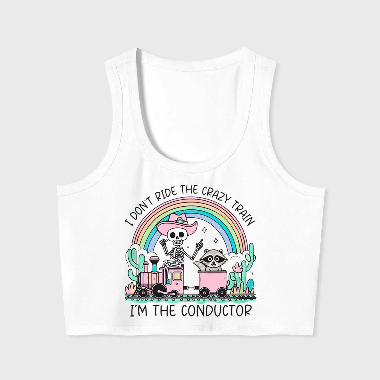 Mental Health-I Don't Ride The Crazy Train I'm The Conductor Tank Top