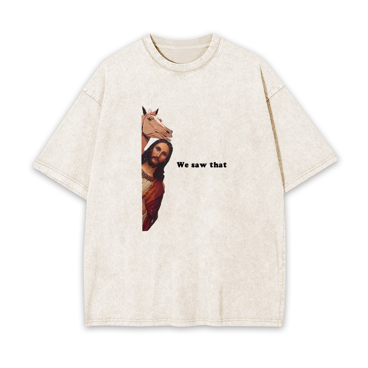 Jesus I Saw That Garment-dye Tees