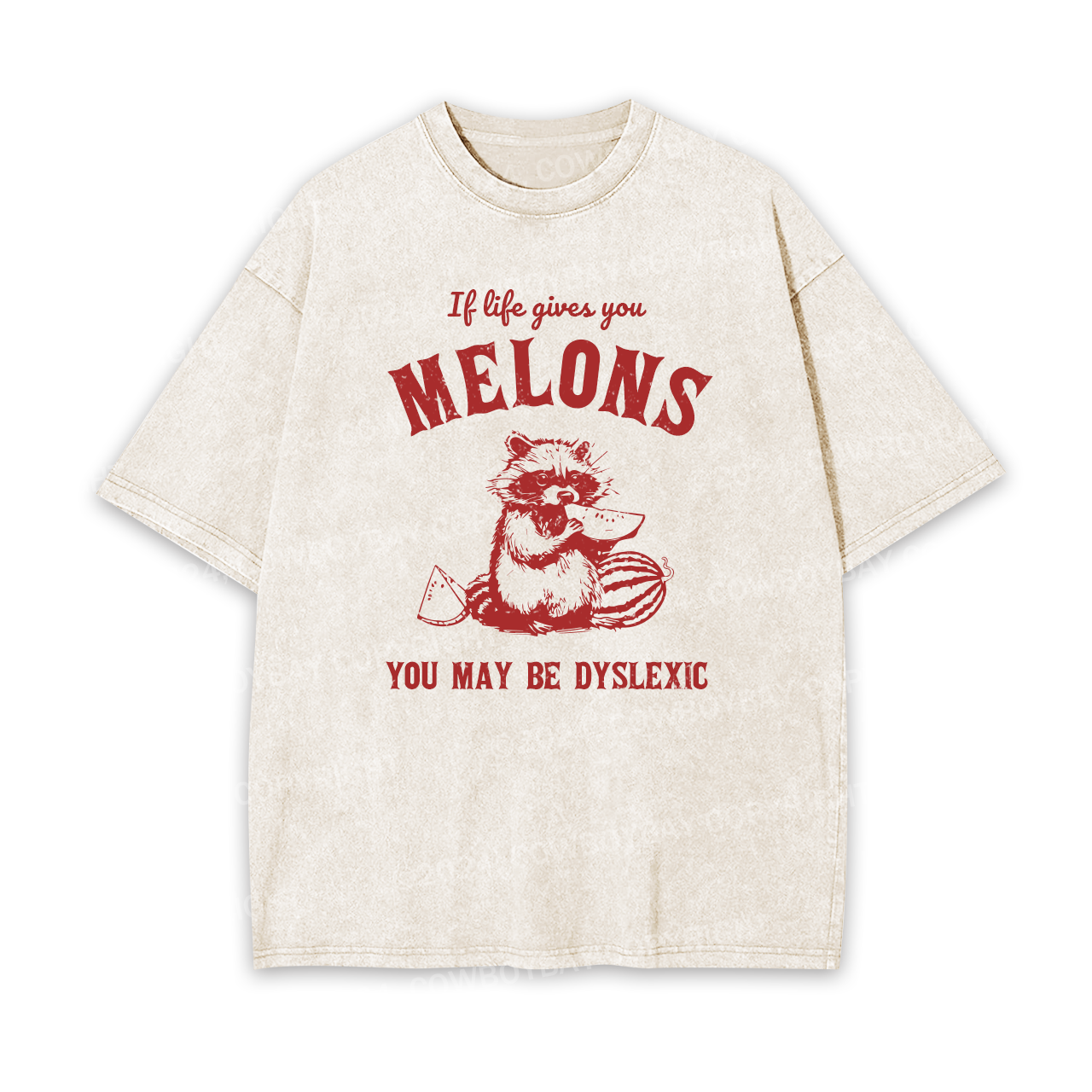 If Life Gives You Melons You May Be Dyslexic Garment-dye Tees