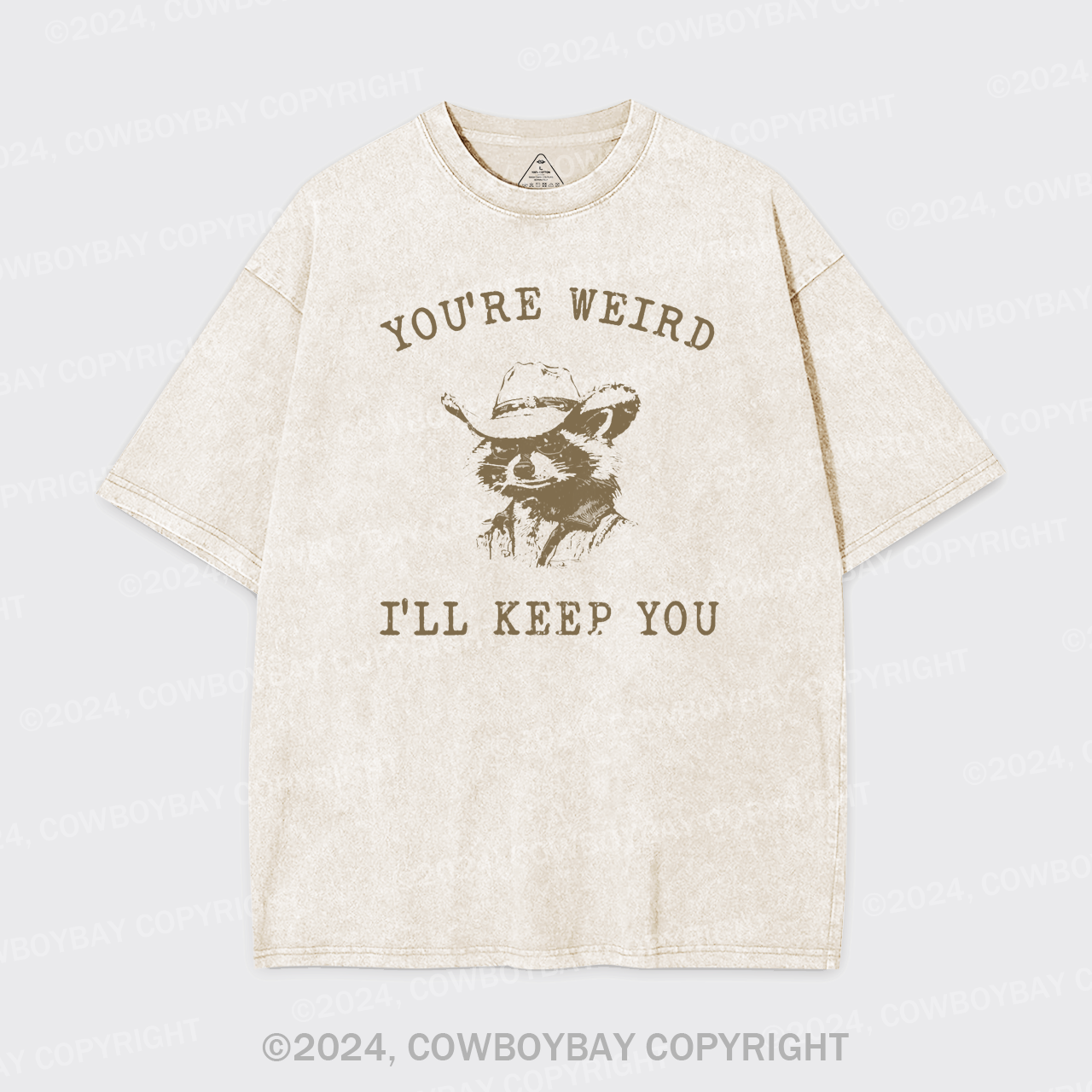 You Are Weird I Will Keep You Garment-dye Tees