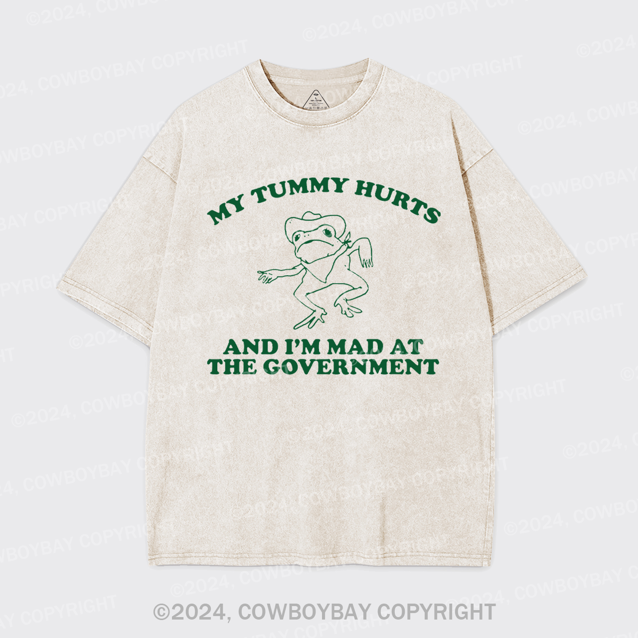 My Tummy Hurts And I'm Mad At The Governmen Garment-dye Tees