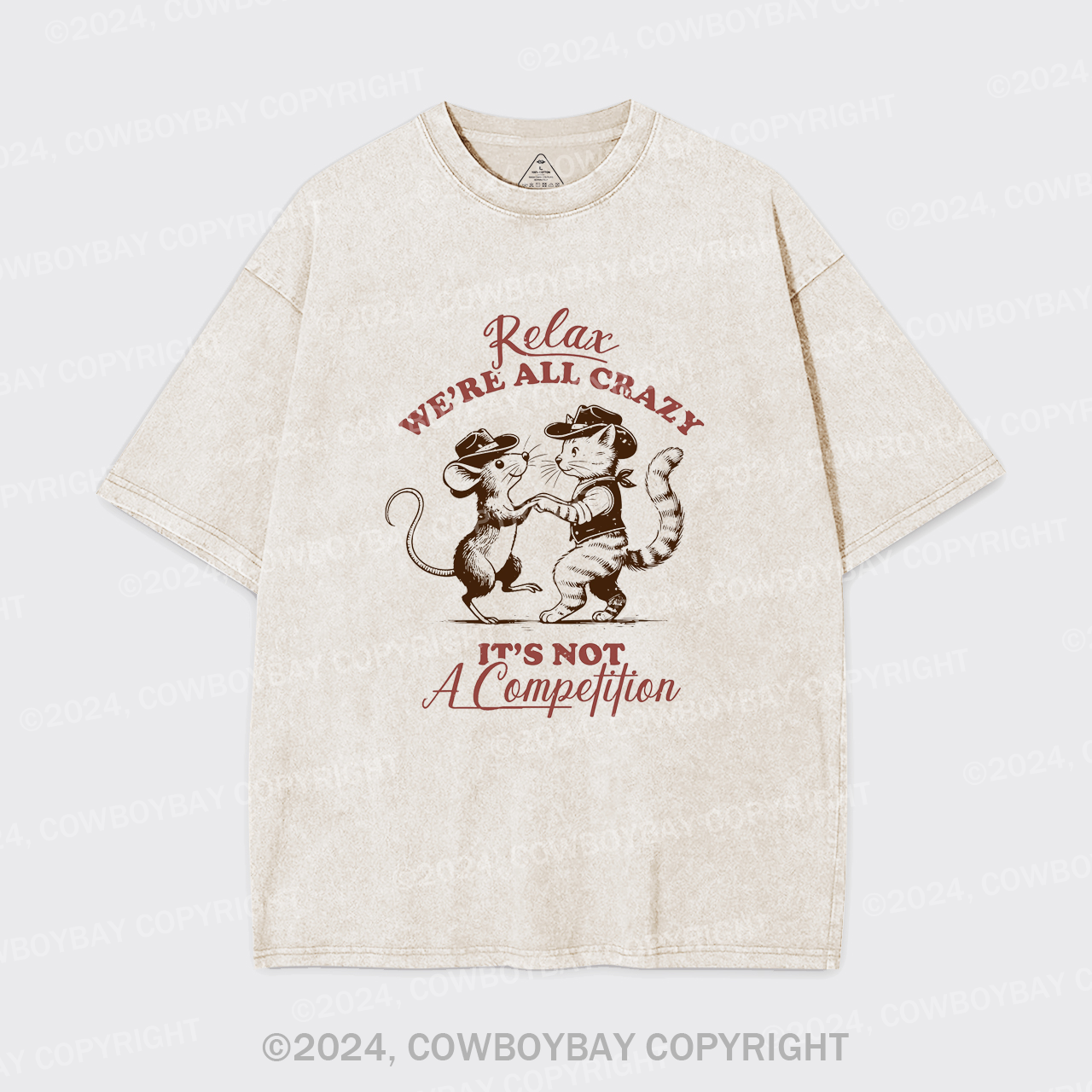 Relax We're All Crazy It's Not A Competition Garment-dye Tees