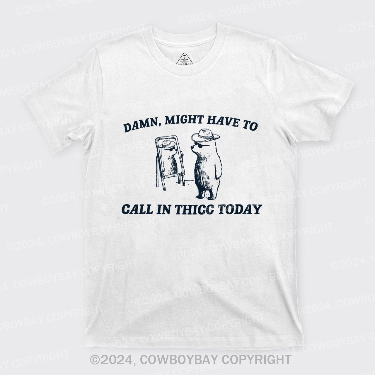 Damn,Might Have To Call In Thicc Today T-Shirts